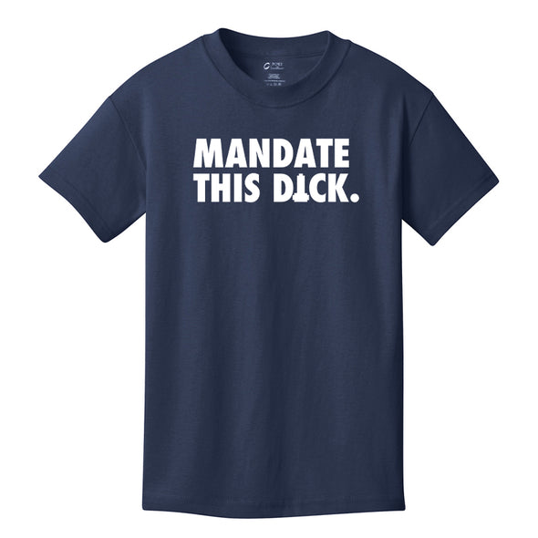 Mandate This Dick White Print Youth Tee